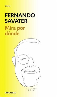 Mira por dónde - Savater, Fernando