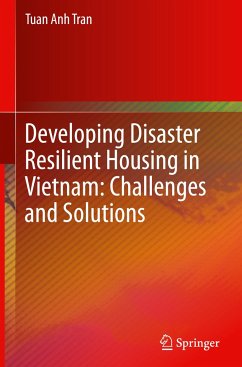 Developing Disaster Resilient Housing in Vietnam: Challenges and Solutions - Tran, Tuan Anh