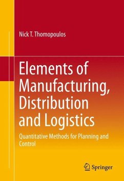 Elements of Manufacturing, Distribution and Logistics - Thomopoulos, Nick T.