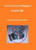 Cucina QB. L'anti-manuale di cucina (eBook, ePUB)