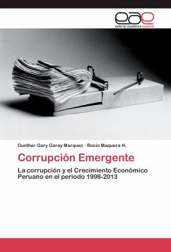 Corrupción Emergente - Garay Marquez, Gunther Gary;Maquera H., Rocio