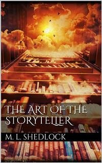 The Art of the Storyteller (eBook, ePUB) - L. Shedlock, Marie