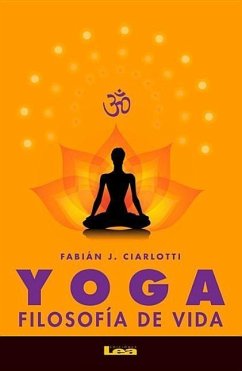 Yoga: Filosofía de Vida - Ciarlotti, Fabián