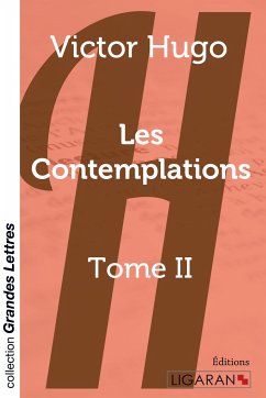 Les Contemplations - Tome 2 (grands caractères) - Victor Hugo