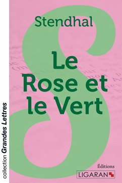 Le Rose et le Vert (grands caractères) - Stendhal