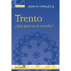 Trento : ¿qué pasó en el concilio? - O'Malley, John W.