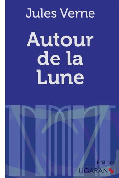 Autour de la Lune - Verne, Jules