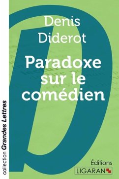 Paradoxe sur le comédien (grands caractères) - Diderot, Denis