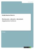 Patrimonio cultural e identidad. Argumentos teóricos