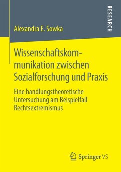 Wissenschaftskommunikation zwischen Sozialforschung und Praxis - Sowka, Alexandra