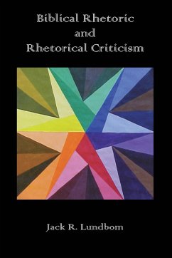 Biblical Rhetoric and Rhetorical Criticism - Lundbom, Jack R.