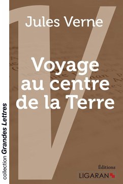 Voyage au centre de la Terre (grands caractères) - Verne, Jules