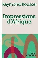 Impressions d'Afrique - Roussel, Raymond