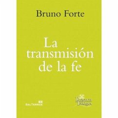 La transmisión de la fe - Forte, Bruno