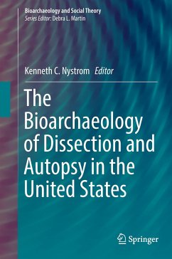 The Bioarchaeology of Dissection and Autopsy in the United States