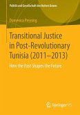 Transitional Justice in Post-Revolutionary Tunisia (2011¿2013)