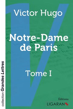 Notre-Dame de Paris (grands caractères) - Hugo, Victor