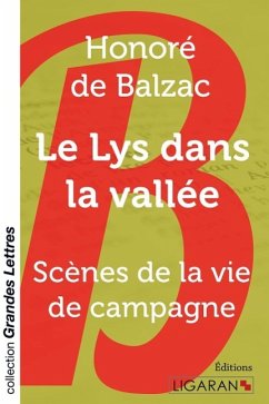 Le Lys dans la vallée (grands caractères) - Balzac, Honoré de
