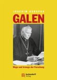 Galen - Wege und Irrwege der Forschung