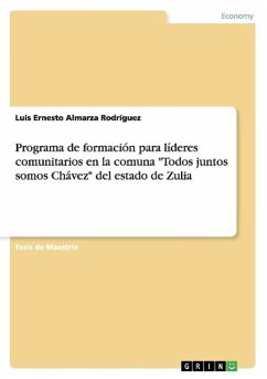 Programa de formación para líderes comunitarios en la comuna "Todos juntos somos Chávez" del estado de Zulia