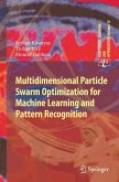 Multidimensional Particle Swarm Optimization for Machine Learning and Pattern Recognition