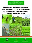 Aportes al manejo integrado de plagas en cultivos ecológicos de hortalizas con énfasis en cultivos de lechuga (eBook, PDF)