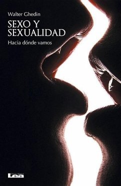 Sexo Y Sexualidad - Ghedin, Walter Hugo