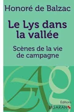 Le Lys dans la vallée - Balzac, Honoré de