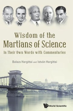 Wisdom of the Martians of Science - Hargittai, Balazs; Hargittai, István