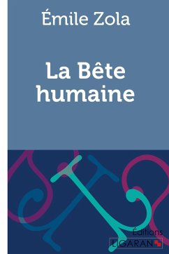 La Bête humaine - Zola, Émile