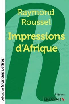 Impressions d'Afrique (grands caractères) - Roussel, Raymond