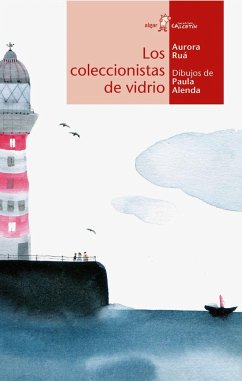 Los coleccionistas de vidrio - González Vilar, Catalina; Ruá, Aurora