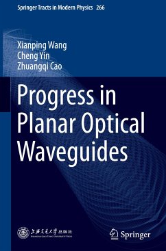 Progress in Planar Optical Waveguides - Wang, Xianping;Yin, Cheng;Cao, Zhuangqi
