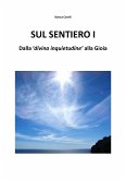 Sul Sentiero I – Dalla “divina inquietudine” alla Gioia (eBook, ePUB)