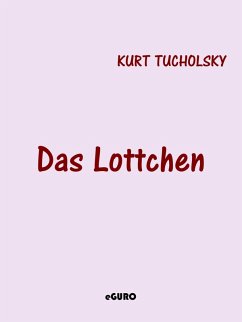Das Lottchen (eBook, ePUB) - Tucholsky, Kurt
