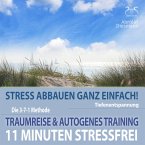 11 Minuten Stressfrei - Stress abbauen ganz einfach! Traumreise ans Meer & Autogenes Training (MP3-Download)