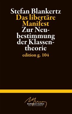 Das libertäre Manifest (eBook, ePUB) - Blankertz, Stefan