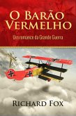 O Barão Vermelho (Um romance da Grande Guerra) (eBook, ePUB)