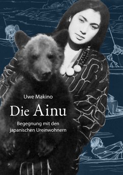 Die Ainu (eBook, ePUB) - Makino, Uwe