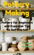 Pottery Making: Pottery for Beginners... - Bild 1