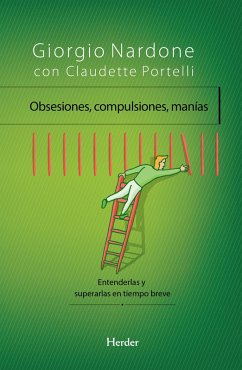 Obsesiones, compulsiones, manías (eBook, ePUB) - Nardone, Giorgio; Portelli, Claudette
