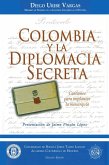 Colombia y la Diplomacia Secreta (eBook, PDF)