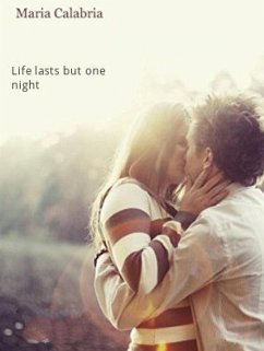 Cover Life Lasts But One Night (eBook, ePUB)