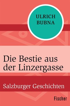 Die Bestie aus der Linzergasse (eBook, ePUB) - Bubna, Ulrich