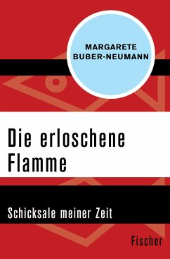 Die erloschene Flamme (eBook, ePUB) - Buber-Neumann, Margarete