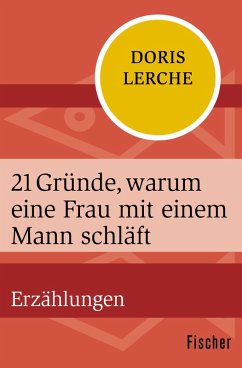 21 Gründe, warum eine Frau mit einem Mann schläft (eBook, ePUB) - Lerche, Doris