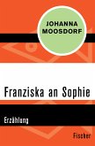 Franziska an Sophie (eBook, ePUB)