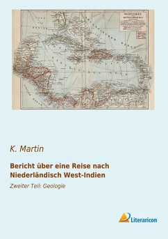 Bericht über eine Reise nach Niederländisch West-Indien - Martin, K.