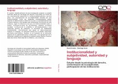 Institucionalidad y subjetividad, autoridad y lenguaje