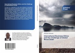 International Business Ethics and the Challenge of Global Moral Order - Adewole, Adeyeye